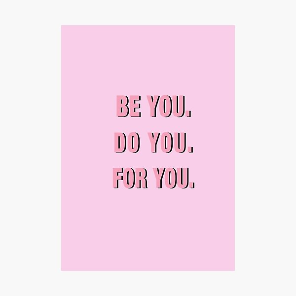 Item preview, Be You Do You For You PINK designed and sold by vasarenar.