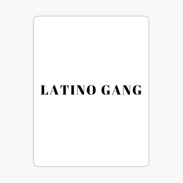 latino-gang-sticker-for-sale-by-valeartestudio-redbubble