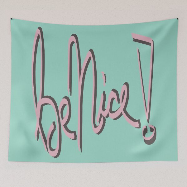 Item preview, Be Nice designed and sold by feliciasdesigns.