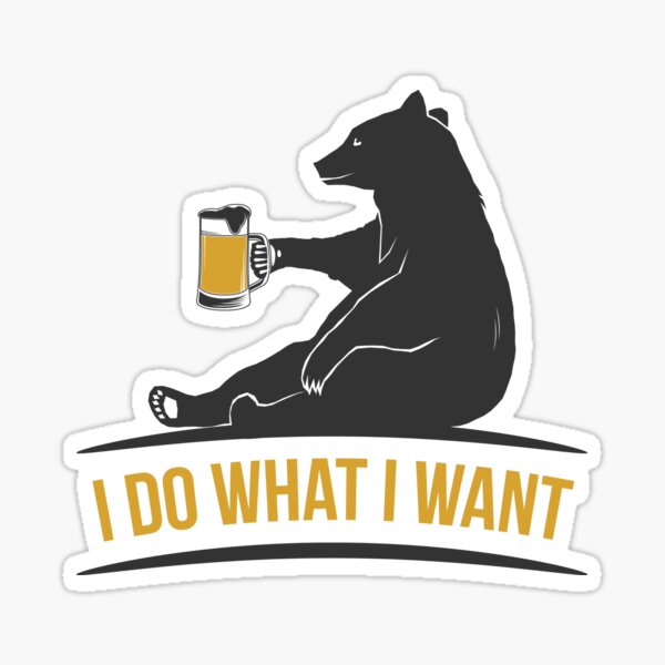 Item preview, Bear Beer - I Do What I Want designed and sold by bramjweb.