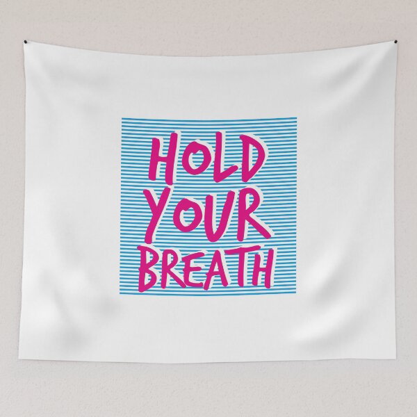 Item preview, Hold Your Breath (v2) designed and sold by BlueRockDesigns.