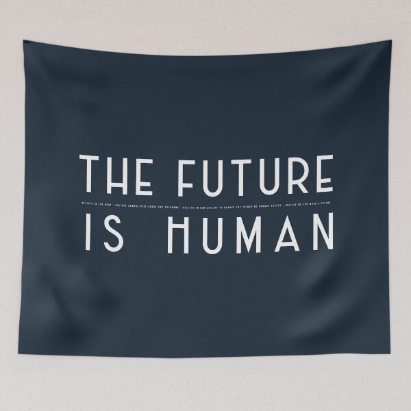Item preview, The Future is Human designed and sold by Say-Something.
