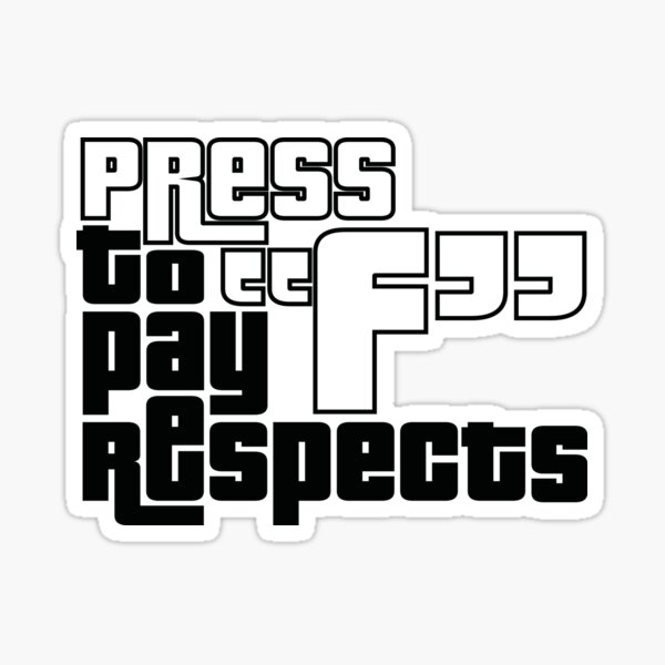 Press F to pay respect Sticker for Sale by cysr