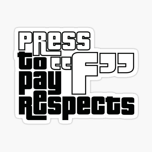 Press F to Pay Respects Sticker for Sale by megs458