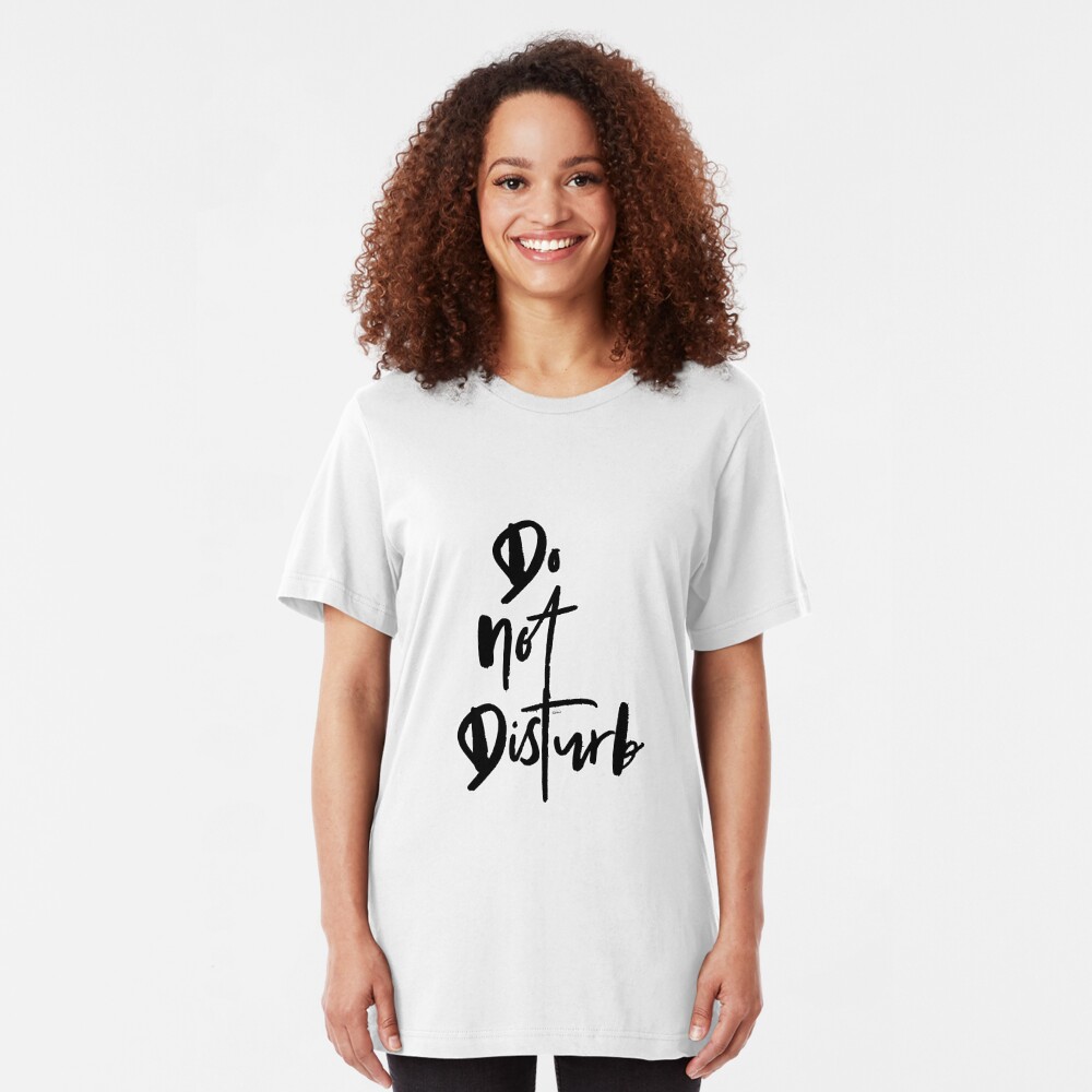 Do Not Disturb Slim Fit T-Shirt