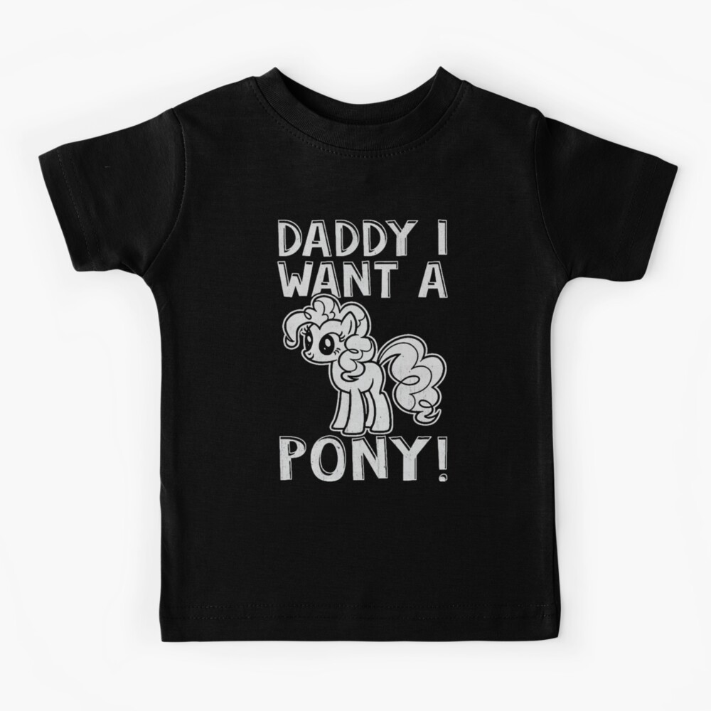 daddy i want a pony t shirt
