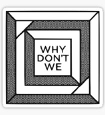 why don't we Sticker