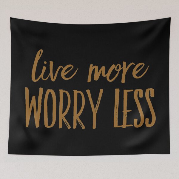 Item preview, Live more worry less  designed and sold by Kerry Pritchard.