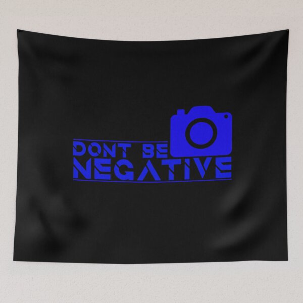 Item preview, Photographer - Don't Be Negative designed and sold by design2try.