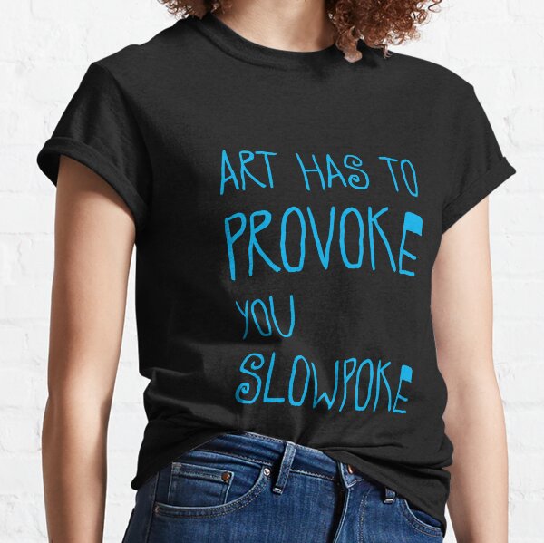 Provoke T-Shirts for Sale | Redbubble