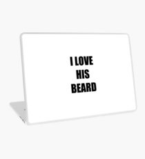 I Love His Beard Funny Gift Idea Laptop Skin