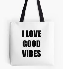 I Love Good Vibes Funny Gift Idea Tasche