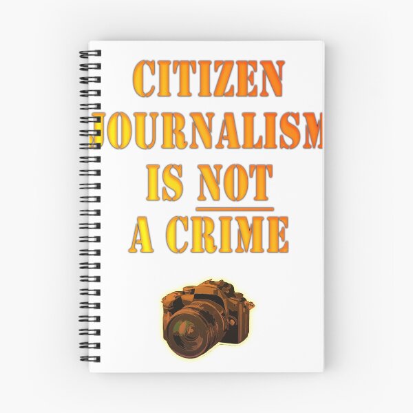 Item preview, Citizen Journalism is NOT a crime designed and sold by 321Outright.