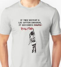 BANKSY If You Repeat A Lie Often Enough It Becomes Politics Unisex T-Shirt
