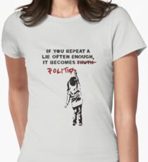 BANKSY If You Repeat A Lie Often Enough It Becomes Politics Women's Fitted T-Shirt