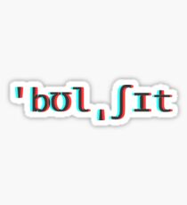 bullshit, but in phonetics Sticker