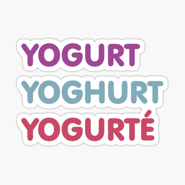 'YOGURT YOGHURT YOGURTÉ' - The Good Place Sticker