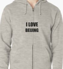 I Love Beijing Funny Gift Idea Zipped Hoodie