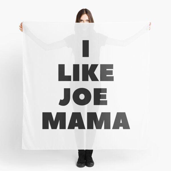 I Know Joe Mama T Shirt Scarf By Heyssellg Redbubble - roblox joe mama