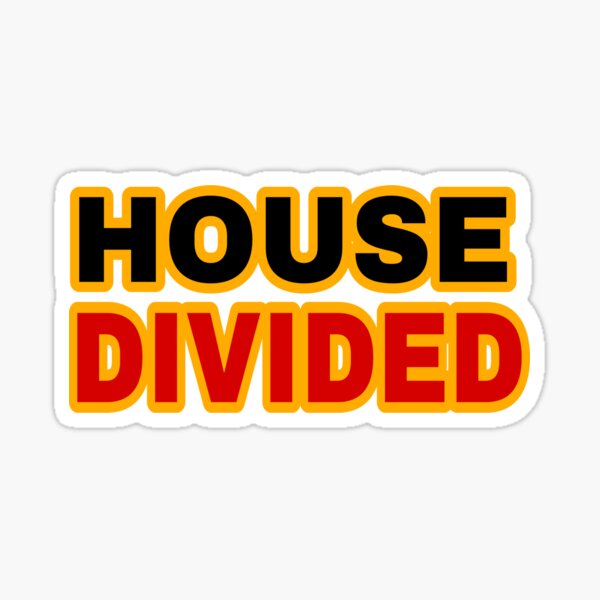 House Divided Stickers Redbubble