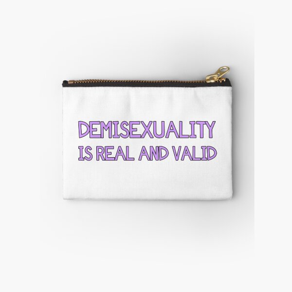 Item preview, Demisexuality is real and valid designed and sold by justsomethings.