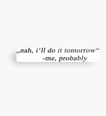 Professional procrastinator Metal Print