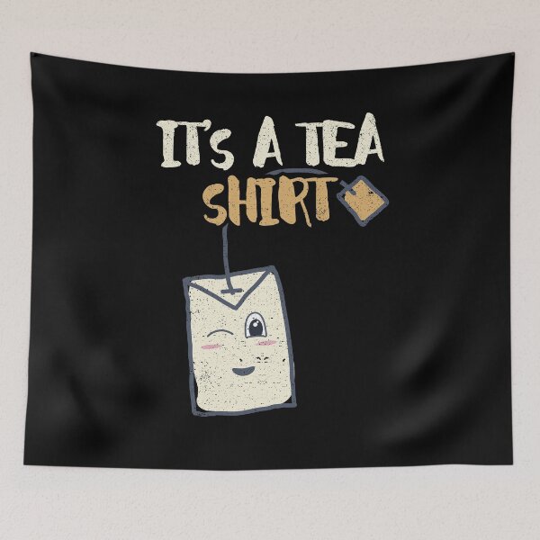 Item preview, It's A Tea Shirt Drinking Relax Health Life Love designed and sold by Kieran Abbott.