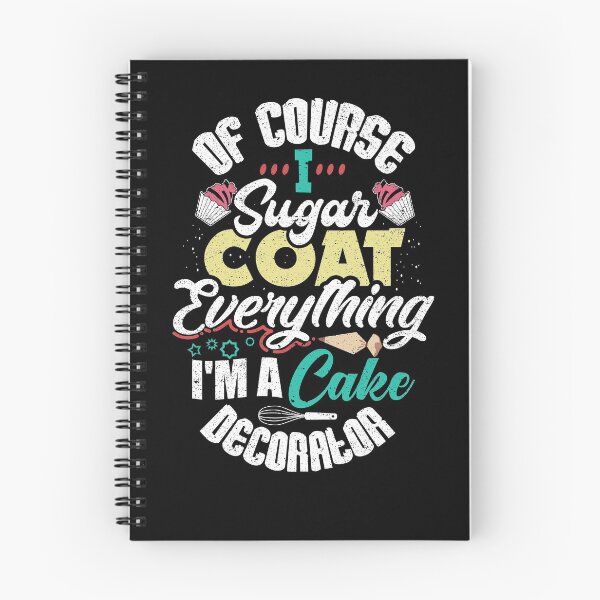 Item preview, I Sugar Coat Everything Cake Decorator Bake Dessert designed and sold by Kieran Abbott.