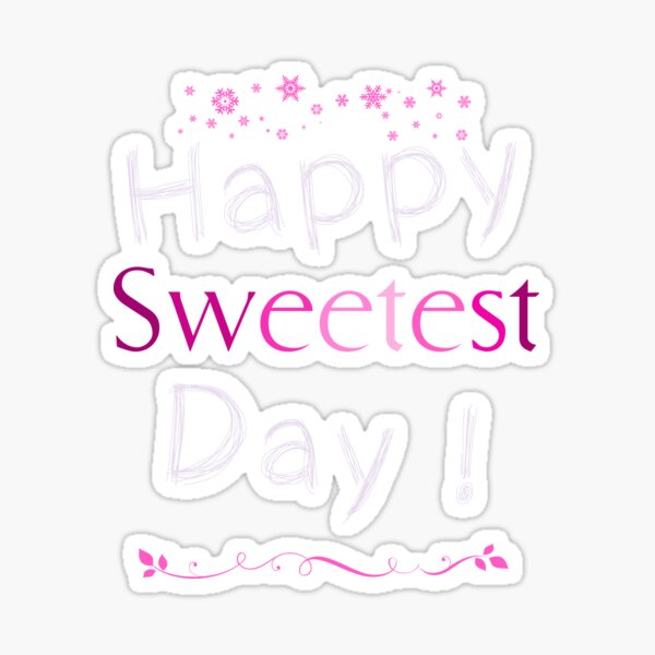 sweetest day for him