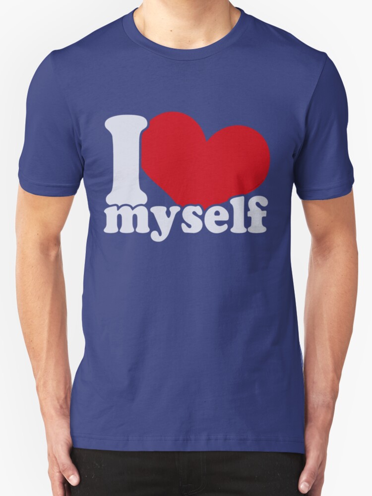 i love myself t shirts