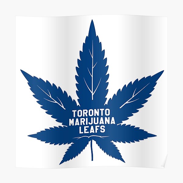 Toronto Marijuana Leafs - Blue Poster