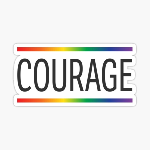 COURAGE - LGBT Sticker
