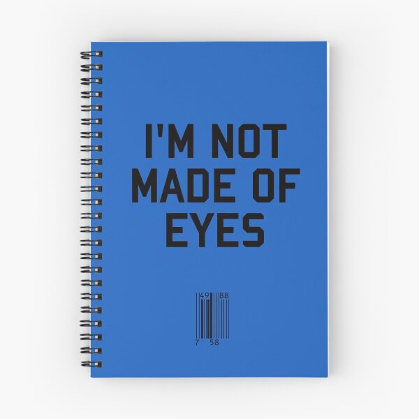 Item preview, I'm Not Made of Eyes designed and sold by upsidedownRETRO.