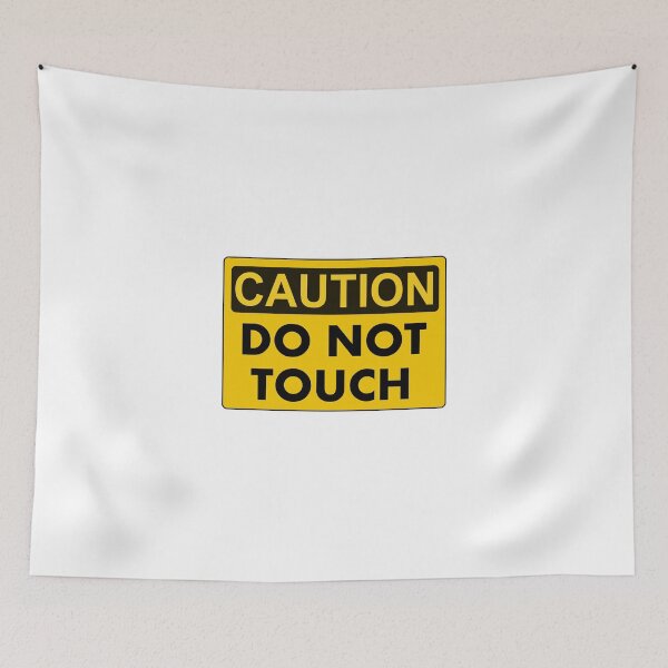 Item preview, Caution do not touch designed and sold by MediocreTee's.