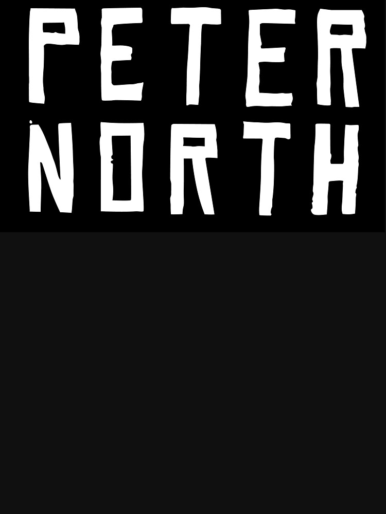 &ldquo;Peter North&rdquo; T-shirt for Sale by niceroni | Redbubble | wethenorth t