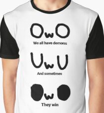 OwO Wir haben alle Dämonen Grafik T-Shirt