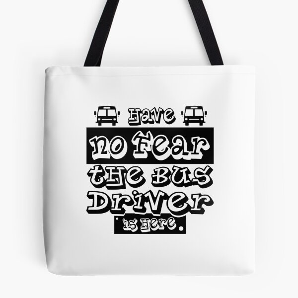 Item preview, Bus Driver - Have No Fear. The Bus Driver Is Here designed and sold by design2try.