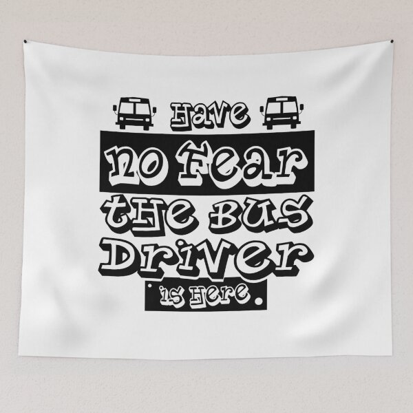 Item preview, Bus Driver - Have No Fear. The Bus Driver Is Here designed and sold by design2try.