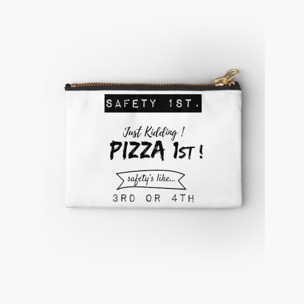 Item preview, Safety 1st, Just Kidding, Pizza 1st, Safety's like 3rd or 4th designed and sold by Fairytale Farmer.