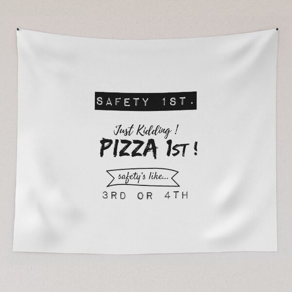 Item preview, Safety 1st, Just Kidding, Pizza 1st, Safety's like 3rd or 4th designed and sold by Fairytale Farmer.