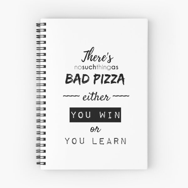 Item preview, There's No Such Thing As Bad Pizza, Either You Win Or You Learn designed and sold by Fairytale Farmer.