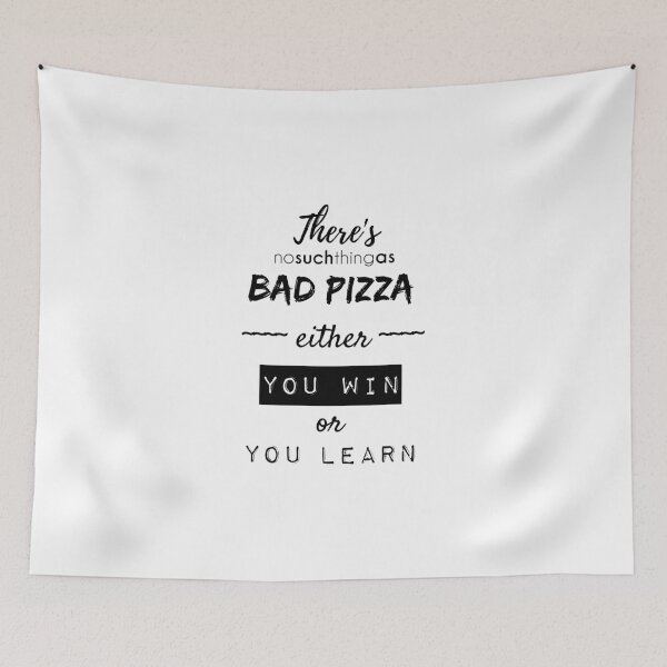 Item preview, There's No Such Thing As Bad Pizza, Either You Win Or You Learn designed and sold by Fairytale Farmer.