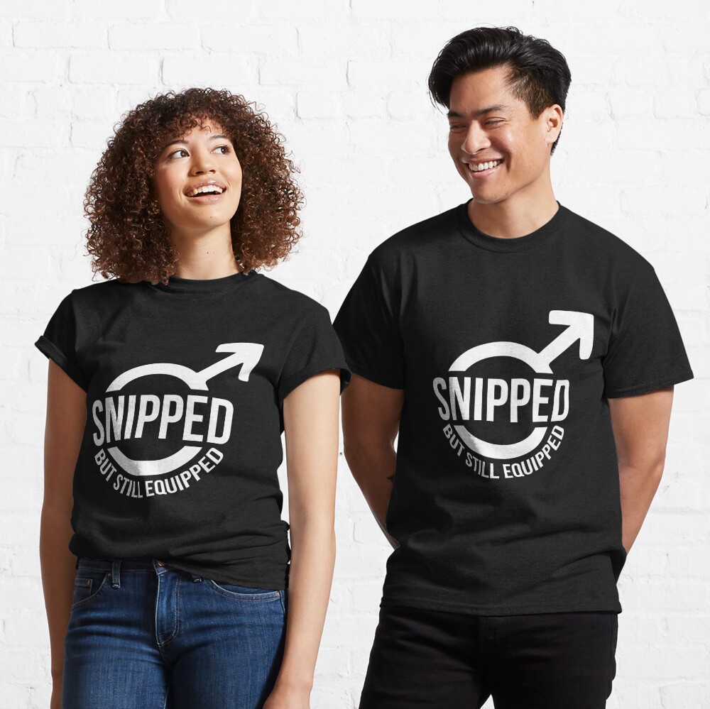 Snipped But Still Equipped Funny Vasectomy For A' Men's Premium Longsleeve  Shirt