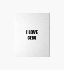 I Love Cebu Funny Gift Idea Art Board