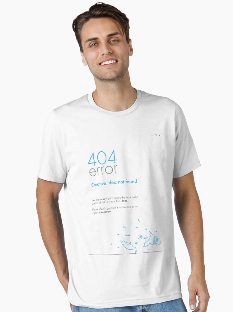 Thumbnail 2 of 7, Essential T-Shirt, 404 Error! designed and sold by ChristosEllinas.