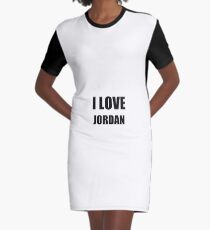 I Love Jordan Funny Gift Idea Graphic T-Shirt Dress
