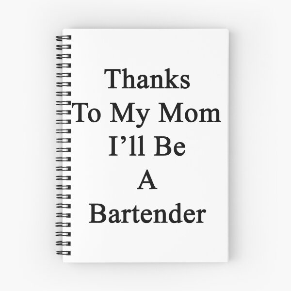 Item preview, Thanks To My Mom I'll Be A Bartender  designed and sold by supernova23.