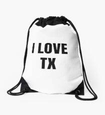 I Love Tx Texas Funny Gift Idea Drawstring Bag