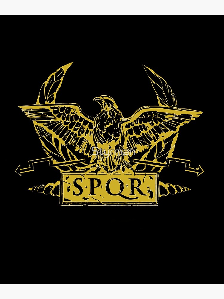 Roman Eagle Legionary Aquila SPQR Poster By Styrman Redbubble