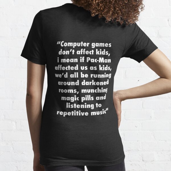 Computer games don't affect kids Essential T-Shirt